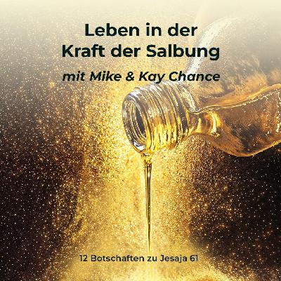 Leben in der Kraft der Salbung (12 von 12): Terebinthen der Gerechtigkeit