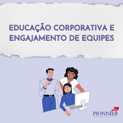 Educação Corporativa e Engajamento de Equipe