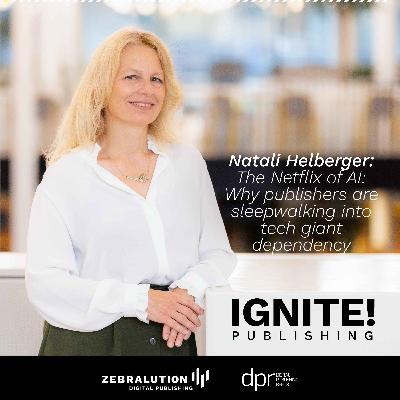 The Netflix of AI: Why publishers are sleepwalking into tech giant dependency – Natali Helberger