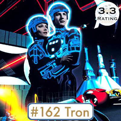 Episode 162: Tron: Strong Themes For Its Time, Poor Story Today