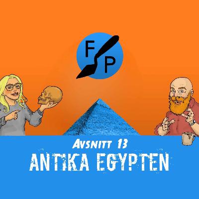 Avsnitt 13 - Antika Egypten Avsnitt 13 - Antika Egypten