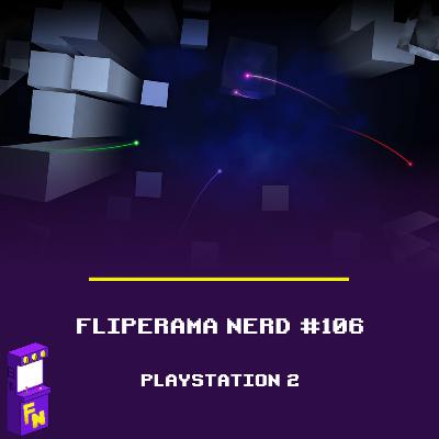 #106 - Playstation 2 #106 - Playstation 2