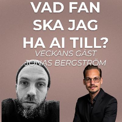 När tekniken springer före människan – ett samtal med Jonas Bergström
