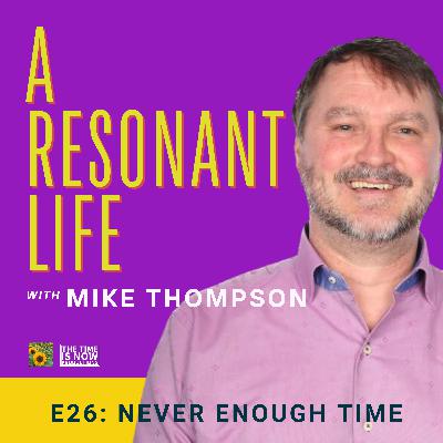 Episode 26 - Never Enough Time