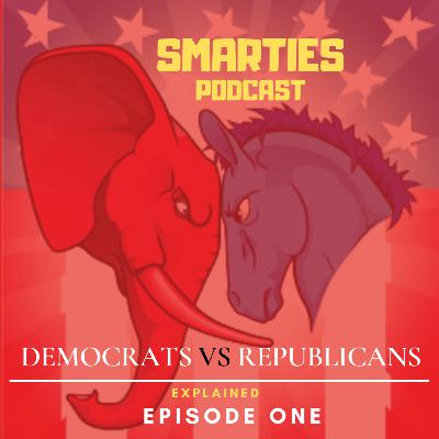 Episode 01 - Democrats vs Republicans