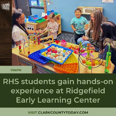 RHS students gain hands-on experience at Ridgefield Early Learning Center RHS students gain hands-on experience at Ridgefield Early Learning Center