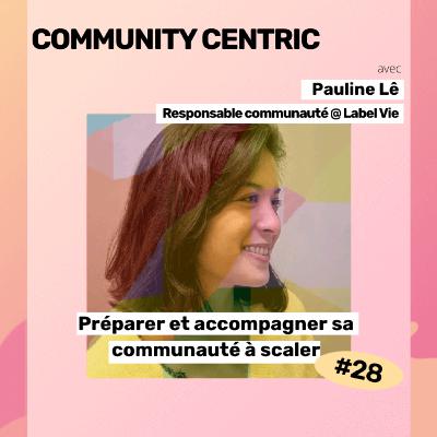 #28 - Préparer et accompagner sa communauté à scaler #28 - Préparer et accompagner sa communauté à scaler