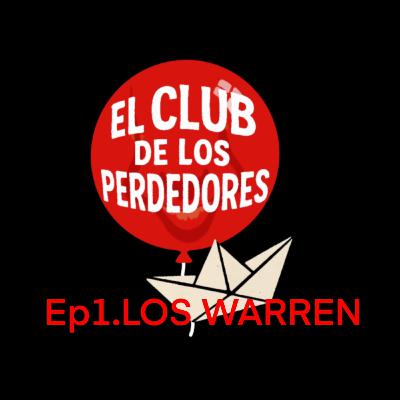 Ep 1 Los Warren Ep 1 Los Warren