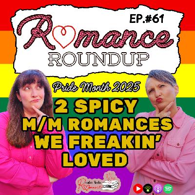 Pride Month 2025 | Two Spicy M/M Romances We Freakin' Loved | Romance Roundup #61 Pride Month 2025 | Two Spicy M/M Romances We Freakin' Loved | Romance Roundup #61