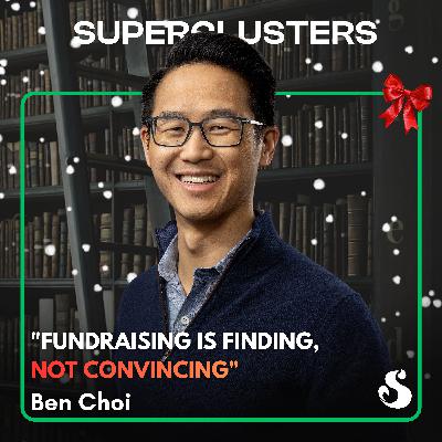 When Do You Know If You've Grown Up as a VC? | El Pack w/ Ben Choi | Superclusters When Do You Know If You've Grown Up as a VC? | El Pack w/ Ben Choi | Superclusters