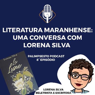 Literatura maranhense: uma conversa com Lorena Silva
