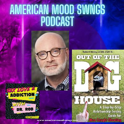 Sex Addiction with Dr. Rob