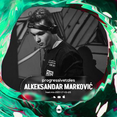 260 Host Mix I Progressive House with Aleksandar Marković