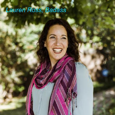 Lauren Ross, Badass Lauren Ross, Badass