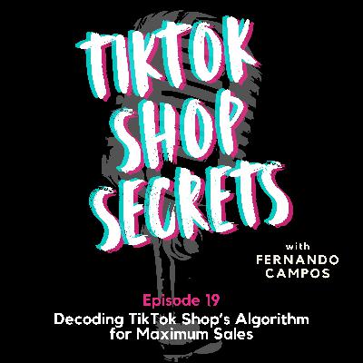 Decoding TikTok Shop’s Algorithm for Maximum Sales Decoding TikTok Shop’s Algorithm for Maximum Sales