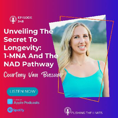 Unveiling The Secret To Longevity: 1-MNA And The NAD Pathway With Courtney Van Bussum