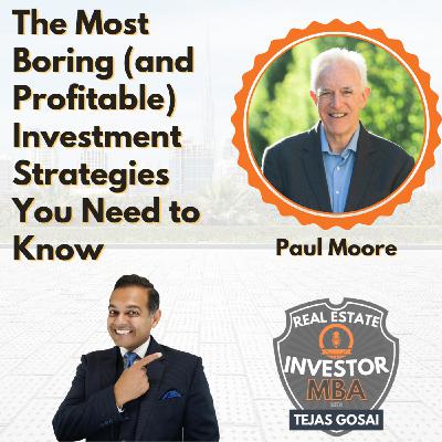 Episode 119: The Most Boring (and Profitable) Investment Strategies You Need to Know