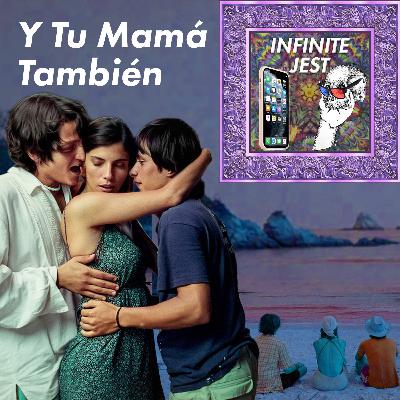 "Y TU MAMÁ TAMBIÉN" (2001) "Y TU MAMÁ TAMBIÉN" (2001)