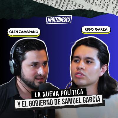 La NUEVA POLÍTICA y el GOBIERNO de SAMUEL GARCÍA | FT. GLEN V. ZAMBRANO