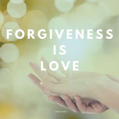 FORGIVENESS AND LOVE