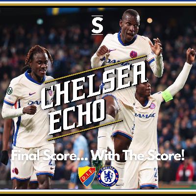 That one was for you, Paul 💙 | Djurgarden 1-4 Chelsea | Final Score with... The Score!