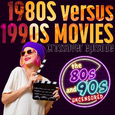1980s vs 1990s Movies | Crossover Episode 1980s vs 1990s Movies | Crossover Episode