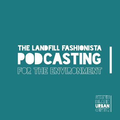 The Landfill Fashionista Podcast Episode #1