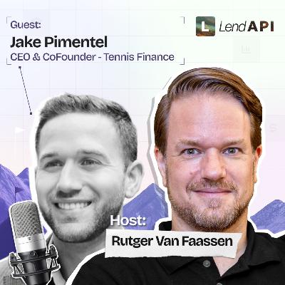 LendAPI Partner Podcast with Jake Pimental, CEO & Co-Founder of Tennis Finance