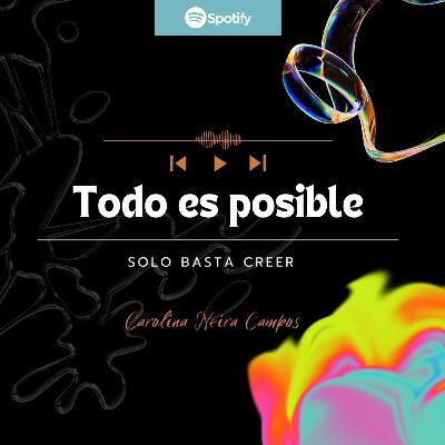 Todo es posible, solo basta creer Todo es posible, solo basta creer