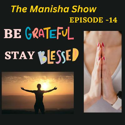 Be Grateful - Stay Blessed !