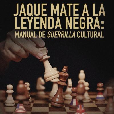 Jaque Mate a la Leyenda Negra IX