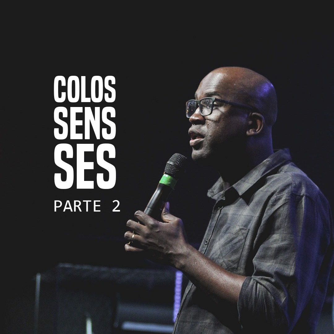 COLOSSENSSES parte 2 // Pr. Reginaldo Ribeiro