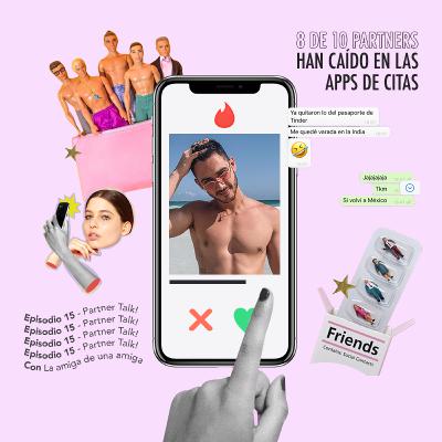 Ep15 - 8 de 10 Partners han caído en las apps de citas.