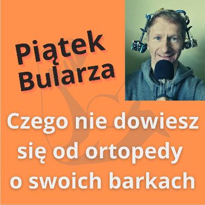 Czego nie powie Ci o barkach Twój ortopeda... Czego nie powie Ci o barkach Twój ortopeda...