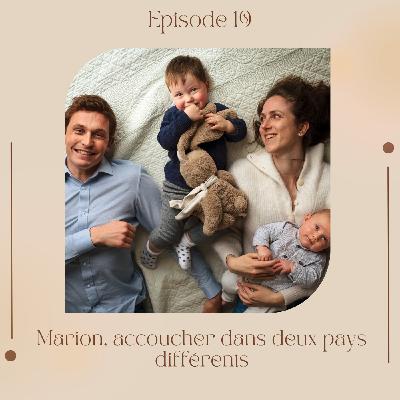 Episode 19 : Marion, accoucher dans deux pays différents