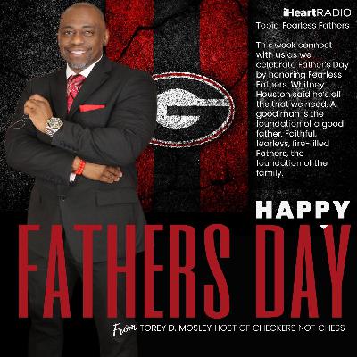 CHECKERS NOT CHESS, HOSTED BY TOREY D. MOSLEY, SR. (TOPIC: FEARLESS FATHERS) CHECKERS NOT CHESS, HOSTED BY TOREY D. MOSLEY, SR. (TOPIC: FEARLESS FATHERS)