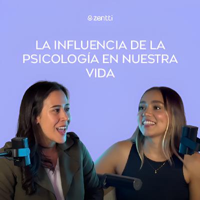 T3. Ep. 40 | La influencia de la psicología en nuestra vida