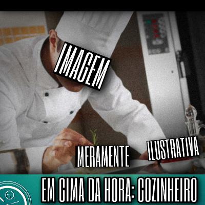 EM CIMA DA HORA S1E3 - O COZINHEIRO