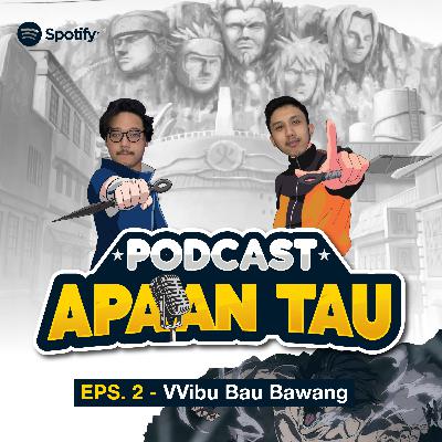 EPS. 2 - VVibu Bau Bawang