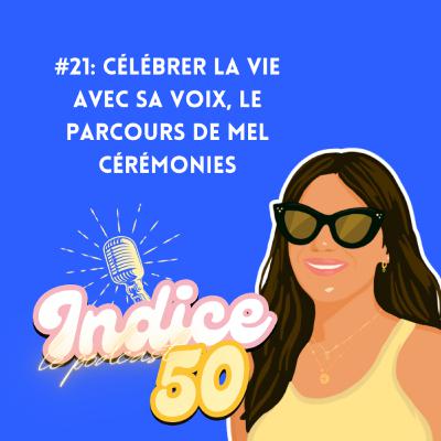 #21:Célébrer la vie avec sa voix, le parcours de Mel Cérémonies