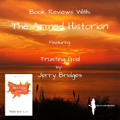 Book Review: "Trusting God" By Jerry Bridges Book Review: "Trusting God" By Jerry Bridges