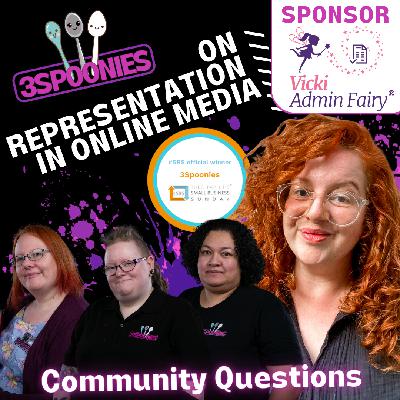 3Spoonies on Representation in Online Media: Community Questions 3Spoonies on Representation in Online Media: Community Questions