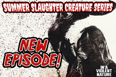 Episode 131: In A Violent Nature (2024)