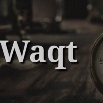 WAQT - time does not stop for anyone - by Rizwan