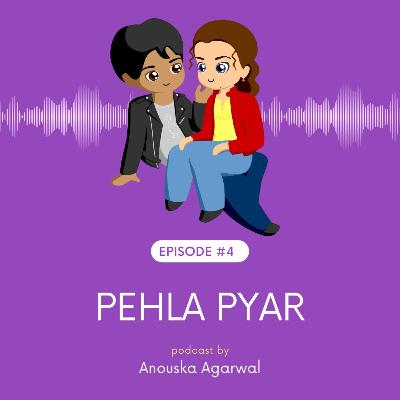 Ep 4: PEHLA PYAR - (HINDI) LOVE STORY | Love Ki Anokhi Kahaniyan - With Anouska Ep 4: PEHLA PYAR - (HINDI) LOVE STORY | Love Ki Anokhi Kahaniyan - With Anouska