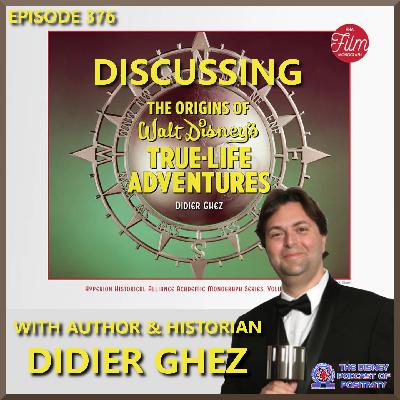 Discussing The Origins of Walt Disney's True-Life Adventures with Didier Ghez