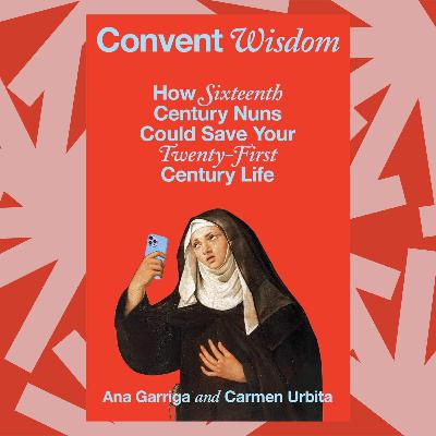 A new book looks to the writings of Renaissance-era nuns for advice on life today A new book looks to the writings of Renaissance-era nuns for advice on life today
