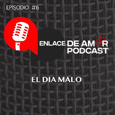 El dia malo