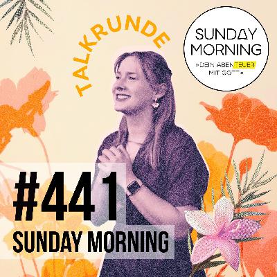 TALKRUNDE - Wie Gott mein leben verändert hat | Sunday Morning #441
