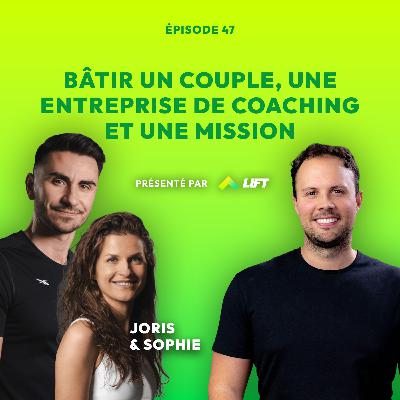Bâtir un couple, une entreprise de coaching et une mission avec Joris et Sophie